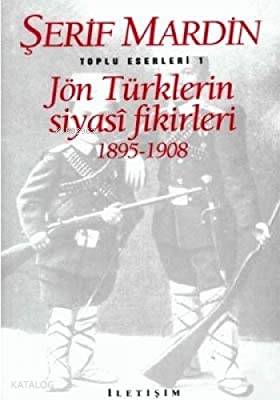 Jön Türklerin Siyasi Fikirleri Şerif Mardin