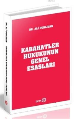 Kabahatler Hukukunun Genel Esasları Ali Pehlivan