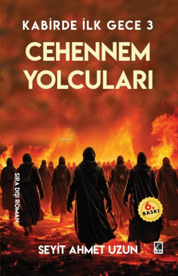 Kabirde İlk Gece 3 Cehennem Yolcuları Seyit Ahmet Uzun