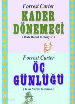 Kader Dönemeci - Öç Günlüğü Forrest Carter