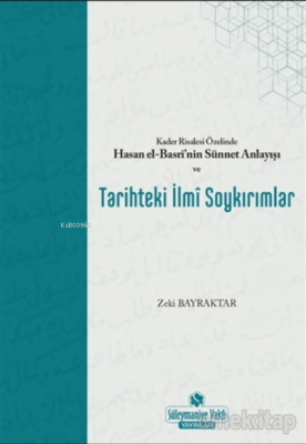 Kader Risalesi Özelinde Hasan El-Basri'nin Sünnet Anlayışı ve Tarihtek