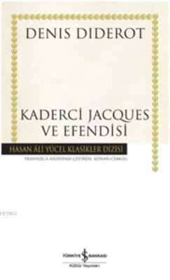 Kaderci Jacques ve Efendisi (Ciltli) Denis Diderot