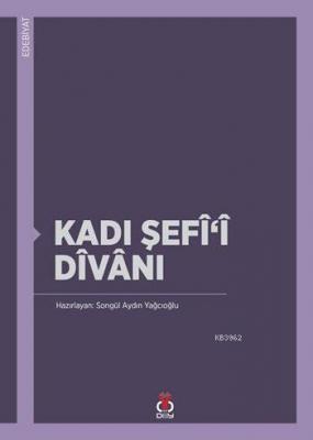 Kadı Şefî'î Dîvânı Songül Aydın Yağcıoğlu