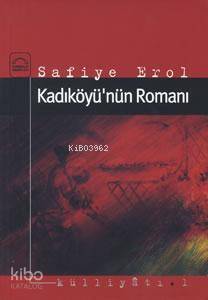 Kadıköyü'nün Romanı Safiye Erol