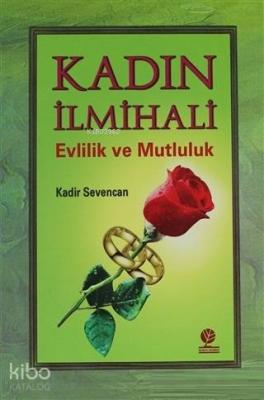 Kadın İlmihali Kadir Sevencan