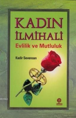 Kadın İlmihali Kadir Sevencan