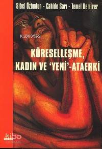 Kadın, Küreselleşme ve yeni-ataerki Cahide Sarı