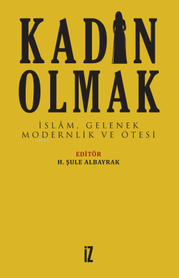 Kadın Olmak H. Şule Albayrak