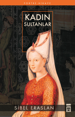 Kadın Sultanlar Sibel Eraslan