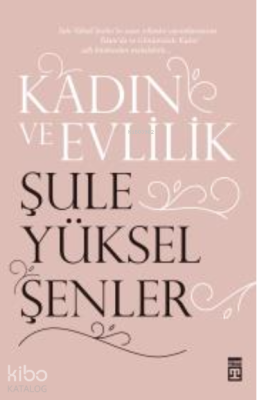 Kadın ve Evlilik Şule Yüksel Şenler