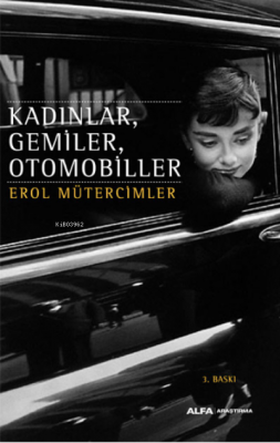 Kadınlar, Gemiler, Otomobiller Erol Mütercimler