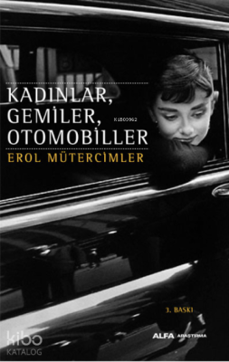 Kadınlar, Gemiler, Otomobiller Erol Mütercimler