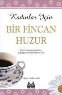 Kadınlar İçin Bir Fincan Huzur Colleen Sell