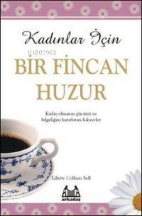 Kadınlar İçin Bir Fincan Huzur Colleen Sell