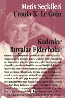 Kadınlar, Rüyalar, Ejderhalar Ursula Kroeber Le Guin (Ursula K. LeGuin