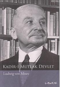 Kadir-i Mutlak Devlet Ludwig von Mises