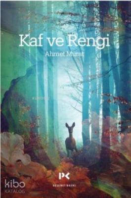 Kaf ve Rengi Ahmet Murat