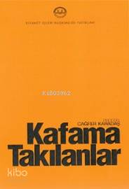 Kafama Takılanlar Cağfer Karadaş