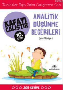 Kafayı Çalıştır 10. Kitap - Analitik Düşünme Becerileri ( Zor Seviye) 