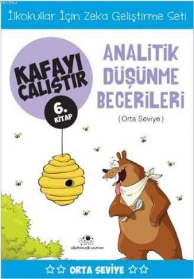 Kafayı Çalıştır 6. Kitap - Analitik Düşünme Becerileri (Orta Seviye) A