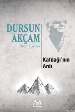 Kafdağı'nın Ardı Dursun Akçam