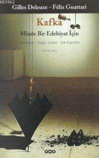 Kafka; Minör Bir Edebiyat İçin 2.baskı Felix Guattari