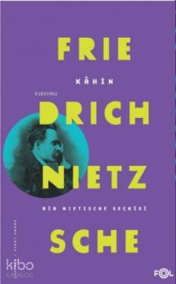 Kâhin / Bir Nietzsche Seçkisi Friedrich Nietzsche