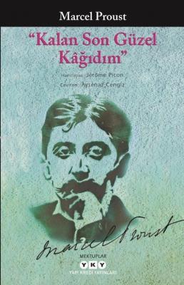 Kalan Son Güzel Kağıdım Marcel Proust