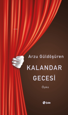 Kalandar Gecesi Arzu Güldöşüren