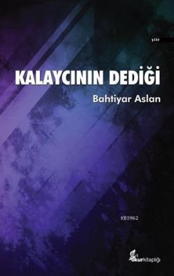 Kalaycının Dediği Bahtiyar Aslan