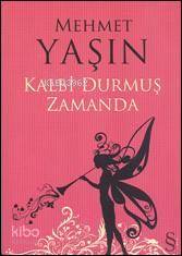 Kalbi Durmuş Zamanda Mehmet Yaşın