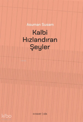 Kalbi Hızlandıran Şeyler Asuman Susam