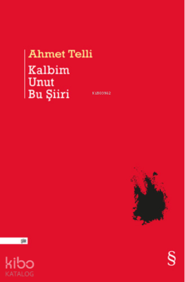 Kalbim Unut Bu Şiiri Ahmet Telli