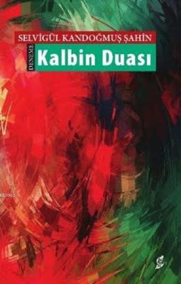 Kalbin Duası Selvigül Kandoğmuş Şahin