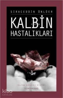 Kalbin Hastalıkları 1 Siraceddin Önlüer