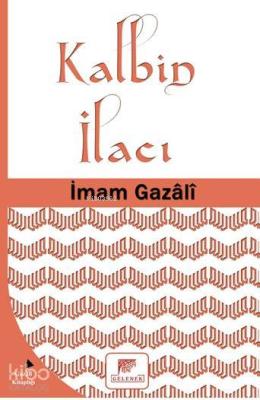 Kalbin İlacı İmam-ı Gazali