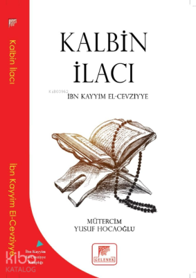 Kalbin İlacı İbn Kayyım El- Cevziyye