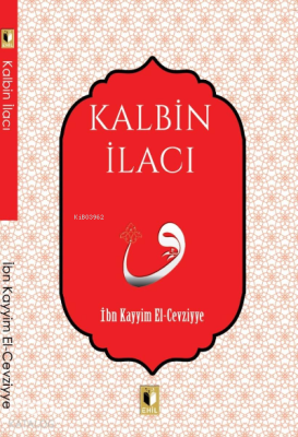 Kalbin İlacı İbn Kayyım El- Cevziyye