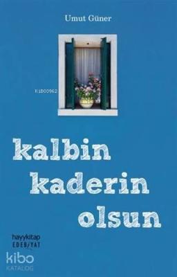 Kalbin Kaderin Olsun Umut Güner