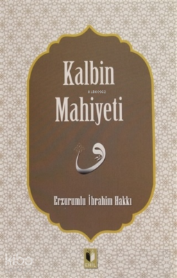 Kalbin Mahiyeti Erzurumlu İbrahim Hakkı