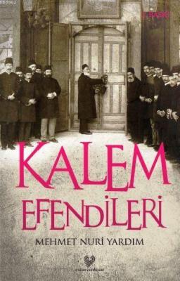 Kalem Efendileri Mehmet Nuri Yardım