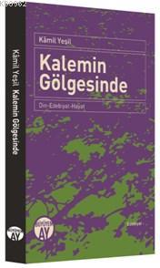 Kalemin Gölgesinde Kamil Yeşil