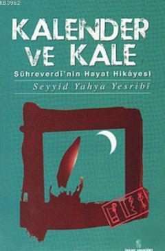 Kalender ve Kale Seyyid Yahya Yesribi