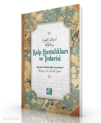 Kalp Hastalıkları ve Tedavisi Ahmed B. Abdülhalim Harrani