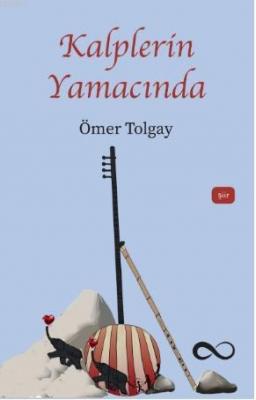 Kalplerin Yamacında Ömer Tolgay