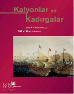 Kalyonlar ve Kadırgalar John F. Guilmartin