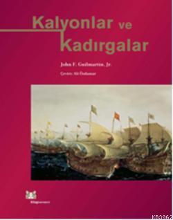 Kalyonlar ve Kadırgalar John F. Guilmartin