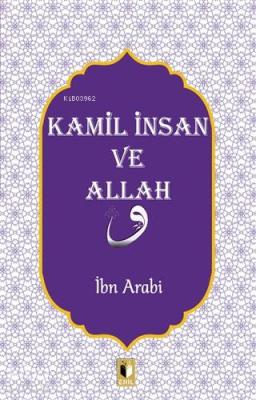 Kamil İnsan ve Allah İbn Arabi