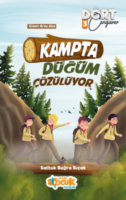 Kampta Düğüm Çözülüyor - Dört Cengaver 3 Saltuk Buğra Bıçak