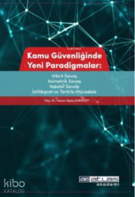 Kamu Güvenliğinde Yeni Paradigmalar ; Hibrit Savaş, Asimetrik Savaş, V